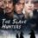 The Slave Hunters : 1.Sezon 16.Bölüm izle