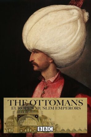 The Ottomans Europe’s Muslim Emperors